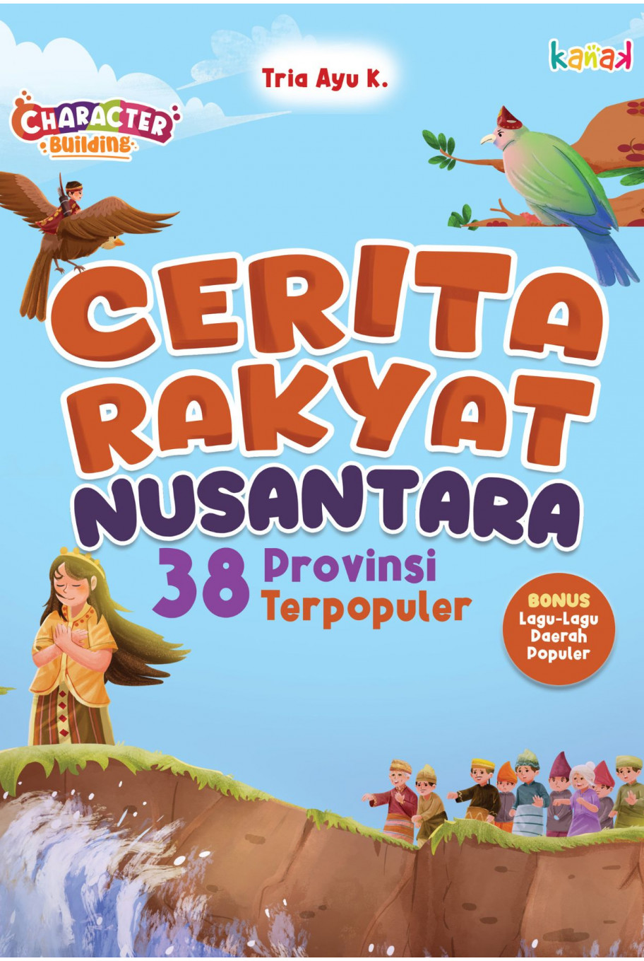 Cerita Rakyat Nusantara 38 Provinsi Terpopuler	